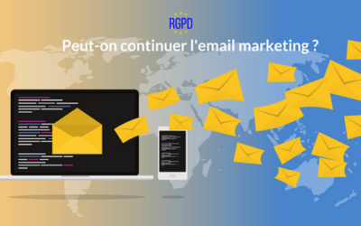 RGPD : Peut-on continuer l’email marketing ?